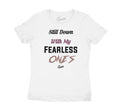 Womens Fearless Ones Fearless Shirt
